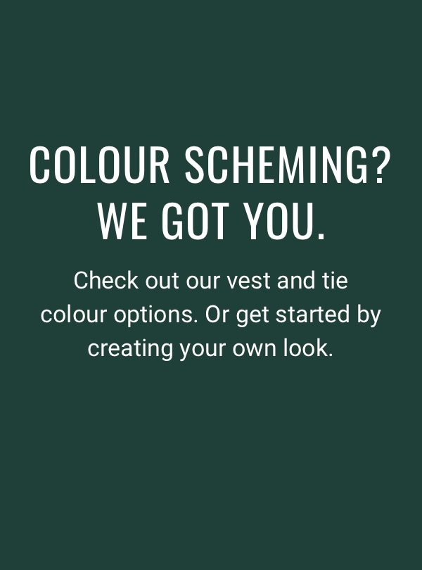 Colour vision. Browse vest and tie colour options and start creating your signature link